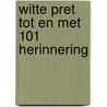 Witte pret tot en met 101 herinnering door Flevoland