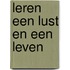 Leren een lust en een leven