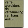 Verre Werelden, de verzameling van Hans Warren by Mario Molegraaf