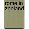 Rome in Zeeland by Zeeuws Museum