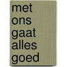 Met ons gaat alles goed by Koning