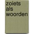 Zoiets als woorden