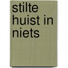 Stilte huist in niets by L. Vermeij