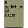 6 gedichten uit 1 nacht door L.M. Vermeij