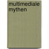 MultiMediale Mythen door Onbekend