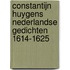 Constantijn Huygens Nederlandse gedichten 1614-1625