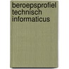 Beroepsprofiel technisch informaticus by P.A. Santema