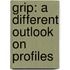 GRIP: a different outlook on profiles