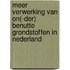 Meer verwerking van on(-der) benutte grondstoffen in Nederland