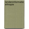 Landeninformatie ethiopie by Marjan Brouwers