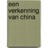 Een verkenning van China