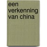 Een verkenning van China by C.M. Brouwer-van Dalen
