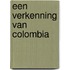 Een verkenning van Colombia