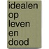Idealen op leven en dood