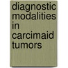 Diagnostic modalities in carcimaid tumors door W.G. Meijer