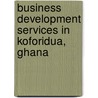 Business development services in Koforidua, Ghana door Onbekend