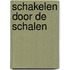 Schakelen door de schalen