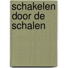 Schakelen door de schalen door M. Kiers