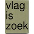 Vlag is zoek