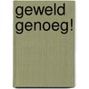 Geweld genoeg! by G. Deboutte