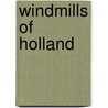 Windmills of holland door Braay