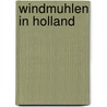 Windmuhlen in holland by Braay