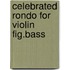 Celebrated rondo for violin fig.bass