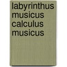 Labyrinthus musicus calculus musicus by Suppig
