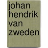Johan Hendrik van Zweden door F. van Dijk