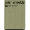 Mishandelde kinderen by D. Vogels