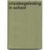 Crisisbegeleiding in school door A. Konig