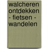 Walcheren ontdekken - fietsen - wandelen by Kiky Bos