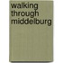 Walking through Middelburg