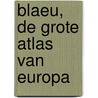 Blaeu, de grote atlas van Europa door P. Terpstra