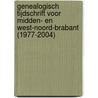 Genealogisch Tijdschrift voor Midden- en West-Noord-Brabant (1977-2004) door P. Sanders