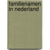 Familienamen in Nederland by M. Spendel