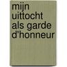 Mijn uittocht als garde d'honneur by L.Ph. Sloos