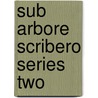 Sub arbore scribero series two by Nieuwenhuizen