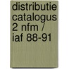 Distributie catalogus 2 nfm / iaf 88-91 door Onbekend