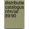 Distributie catalogus nfm/iaf 89/90 door Onbekend