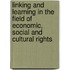 Linking and learning in the field of economic, social and cultural rights