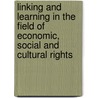 Linking and learning in the field of economic, social and cultural rights door M. Brouwer