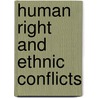 Human right and ethnic conflicts door Onbekend