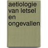 Aetiologie van letsel en ongevallen by Joost Kingma