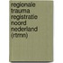 Regionale trauma registratie Noord Nederland (RTRNN)