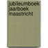 Jubileumboek Jaarboek Maastricht