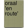 Oraal 'en route' door Onbekend