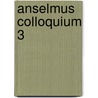 Anselmus colloquium 3 by Unknown