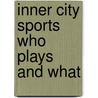 Inner city sports who plays and what by Nora Roberts