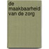 De maakbaarheid van de zorg